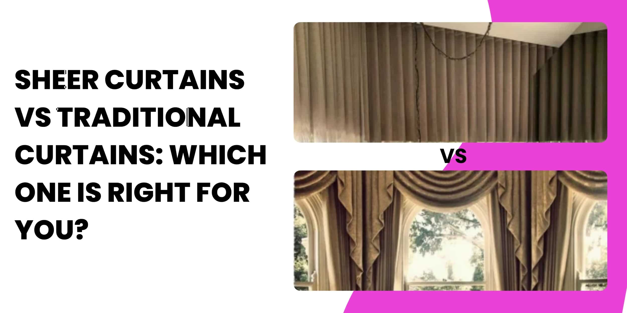 Sheer Curtains vs Traditional Curtains: Which One Is Right for You?