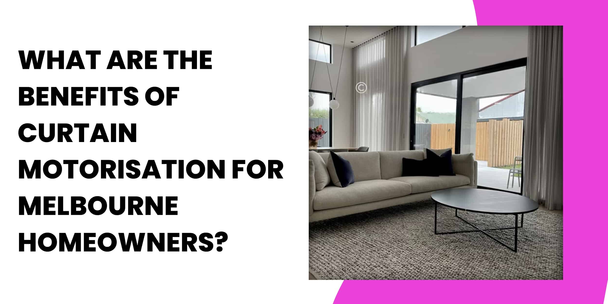 What Are the Benefits of Curtain Motorisation for Melbourne Homeowners?