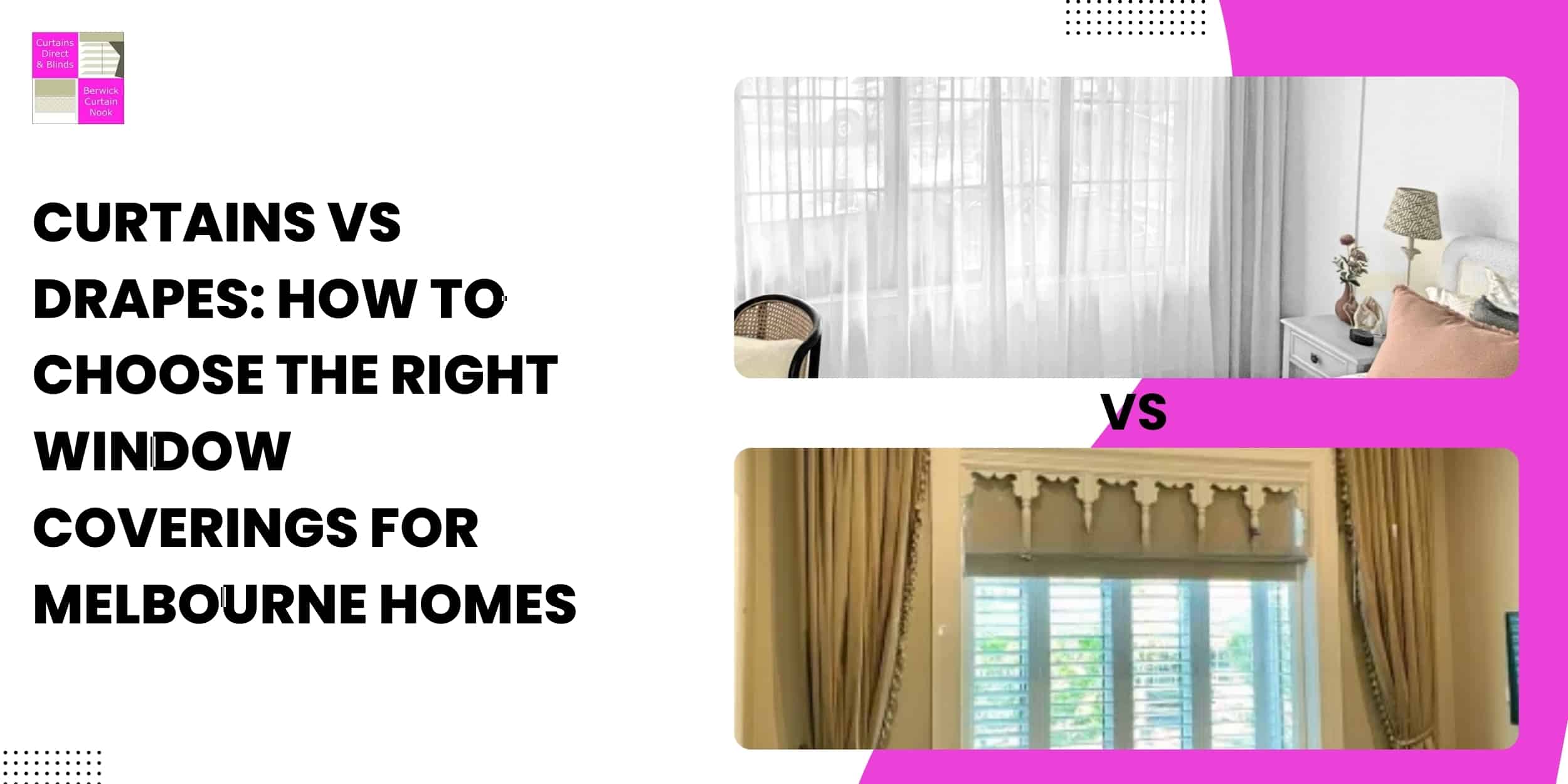 Curtains vs Drapes: How to Choose the Right Window Coverings for Melbourne Homes