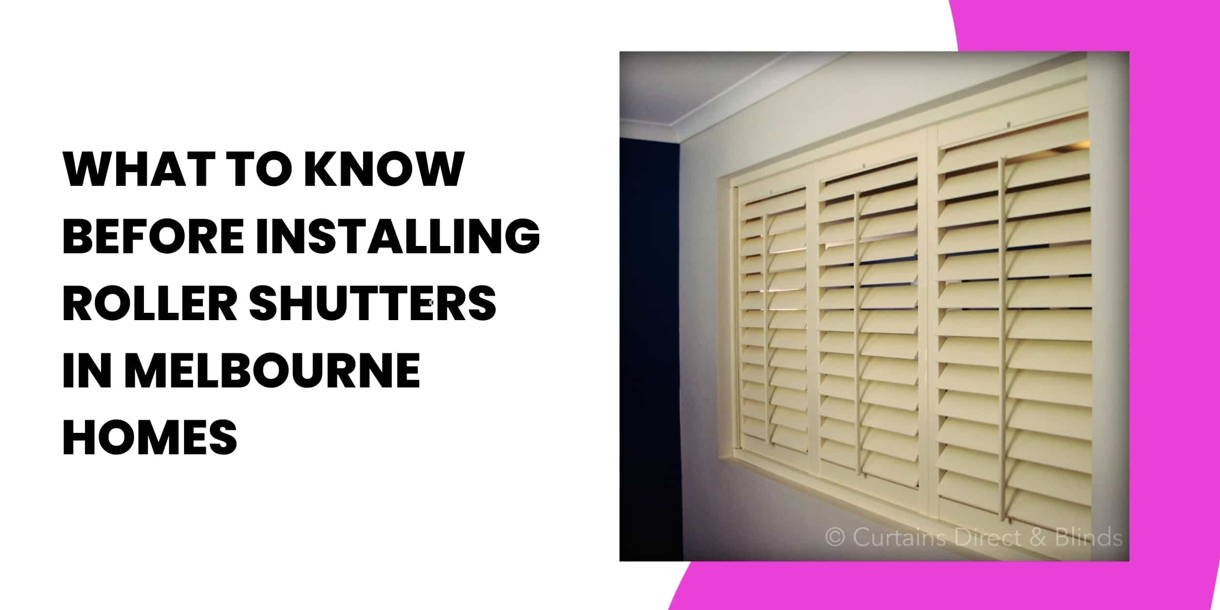 What to Know Before Installing Roller Shutters in Melbourne Homes