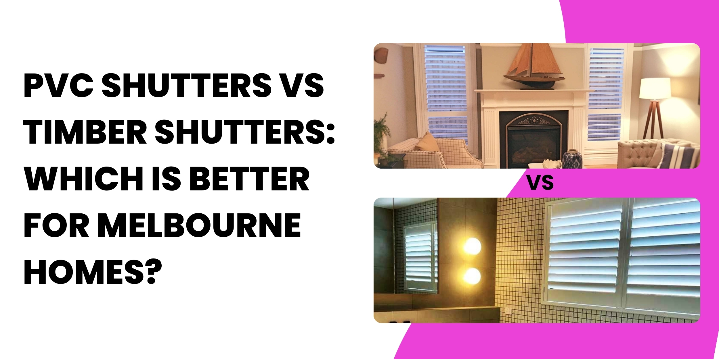 PVC Shutters vs Timber Shutters: Which Is Better for Melbourne Homes?